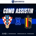 Como assistir Croácia x Bélgica AO VIVO – Amistoso de Seleções