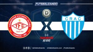 Assista AO VIVO Tombense x CRAC – Campeonato Brasileiro Série D