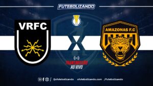 Assista AO VIVO Volta Redonda x Amazonas – Campeonato Brasileiro Série C